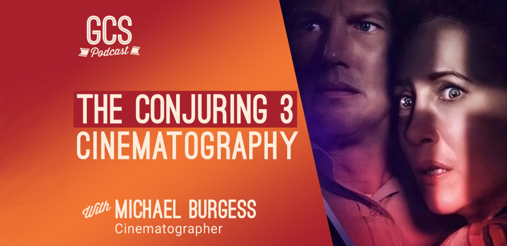 The Conjuring 3 Cinematography with Michael Burgess on the Go Creative Show