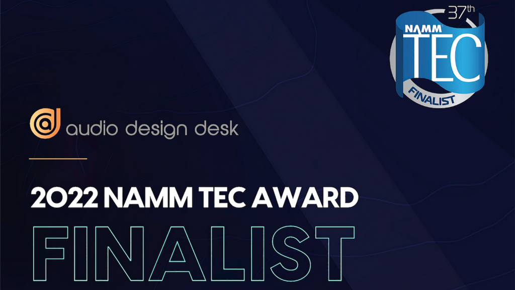 Audio Design Desk 2022 NAMM TEC Award Finalist