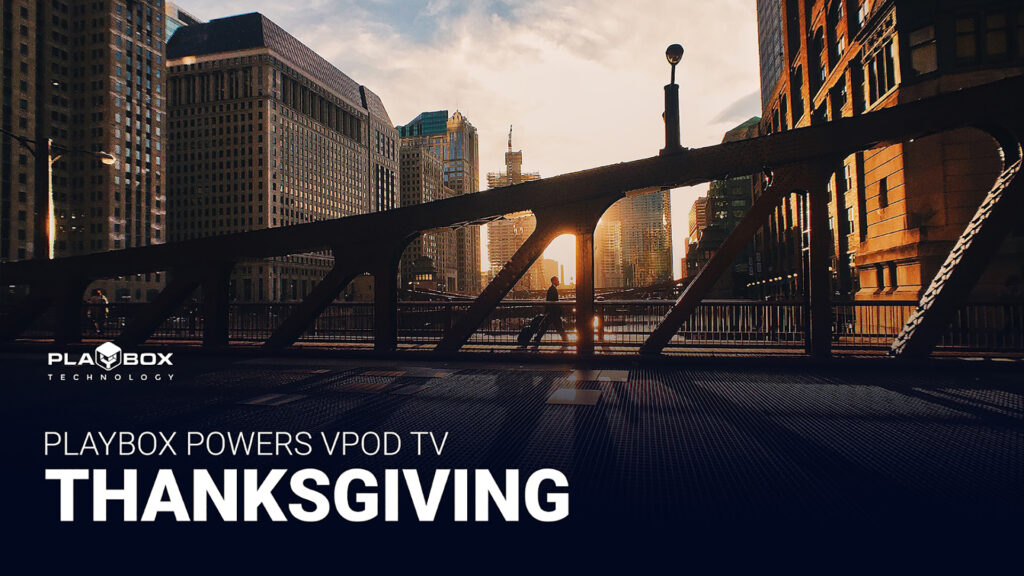PlayBox Technology powers VPOD TV Thanksgiving