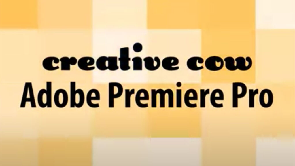 Creative COW Premiere Pro Tutorial